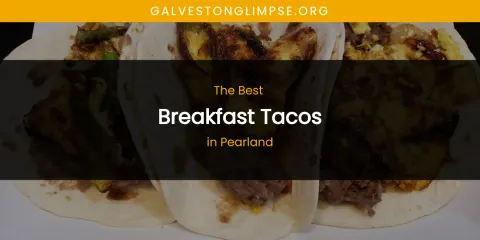 Pearland's Best Breakfast Tacos