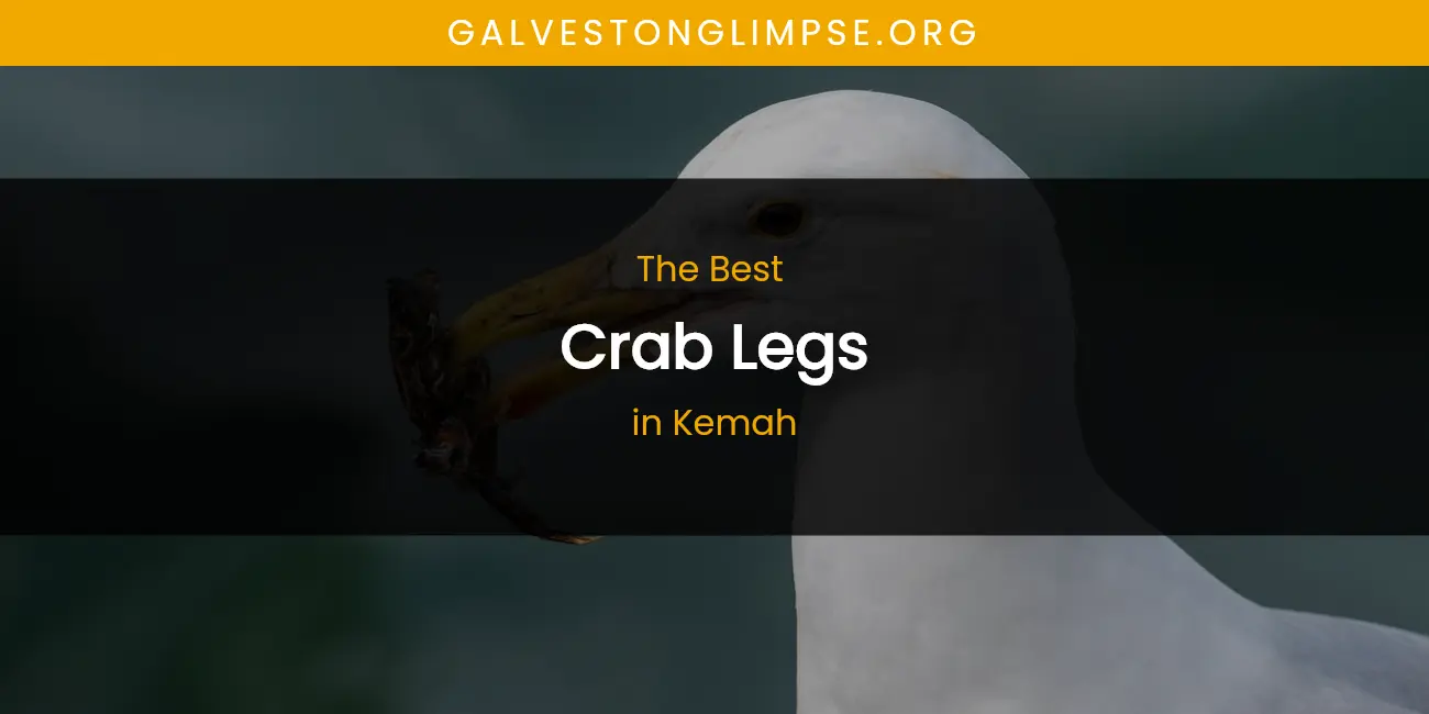 Kemah's Best Crab Legs featured