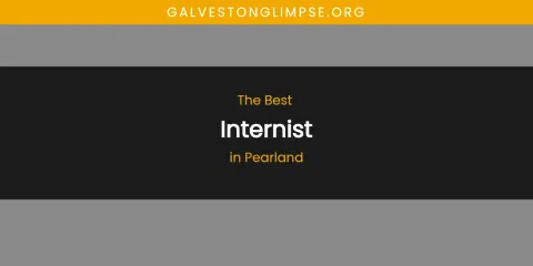 Pearland's Best Internist