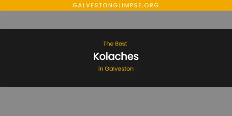 The Absolute Best Kolaches in Galveston