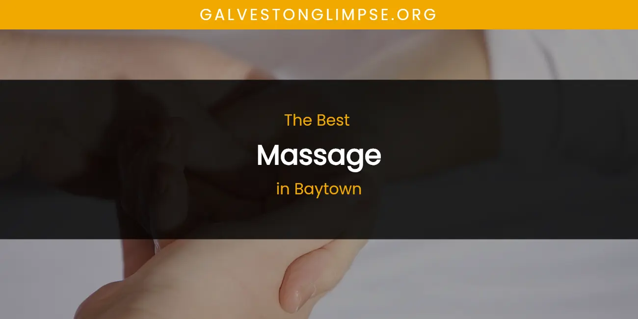 The Absolute Best Massage in Baytown featured