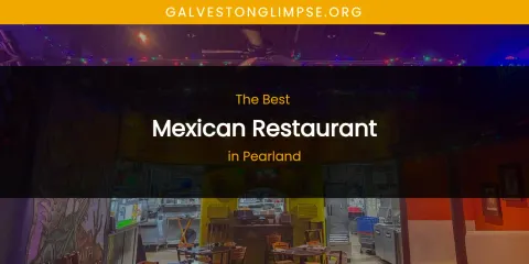 Pearland's Best Mexican Restaurant