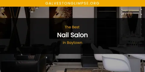 The Absolute Best Nail Salon in Baytown