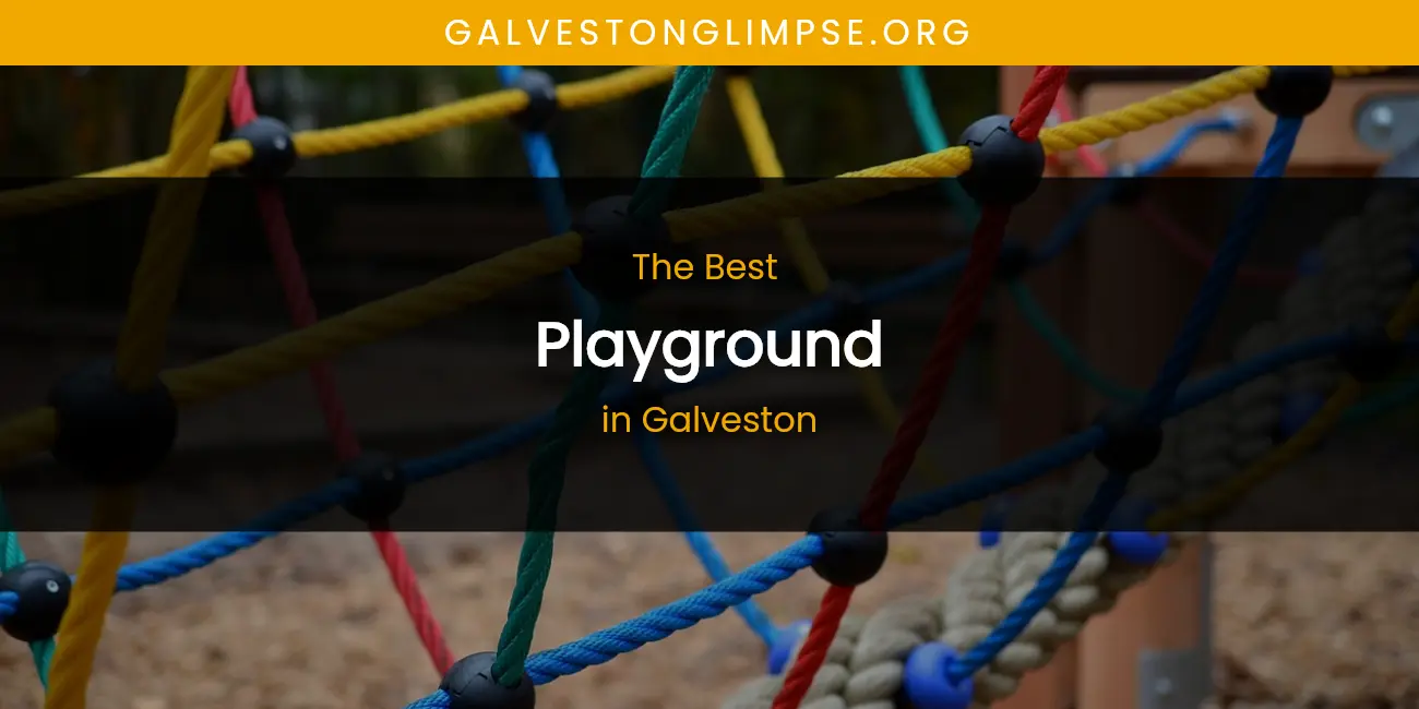 The Absolute Best Playground in Galveston featured
