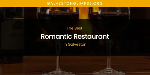 The Absolute Best Romantic Restaurant in Galveston