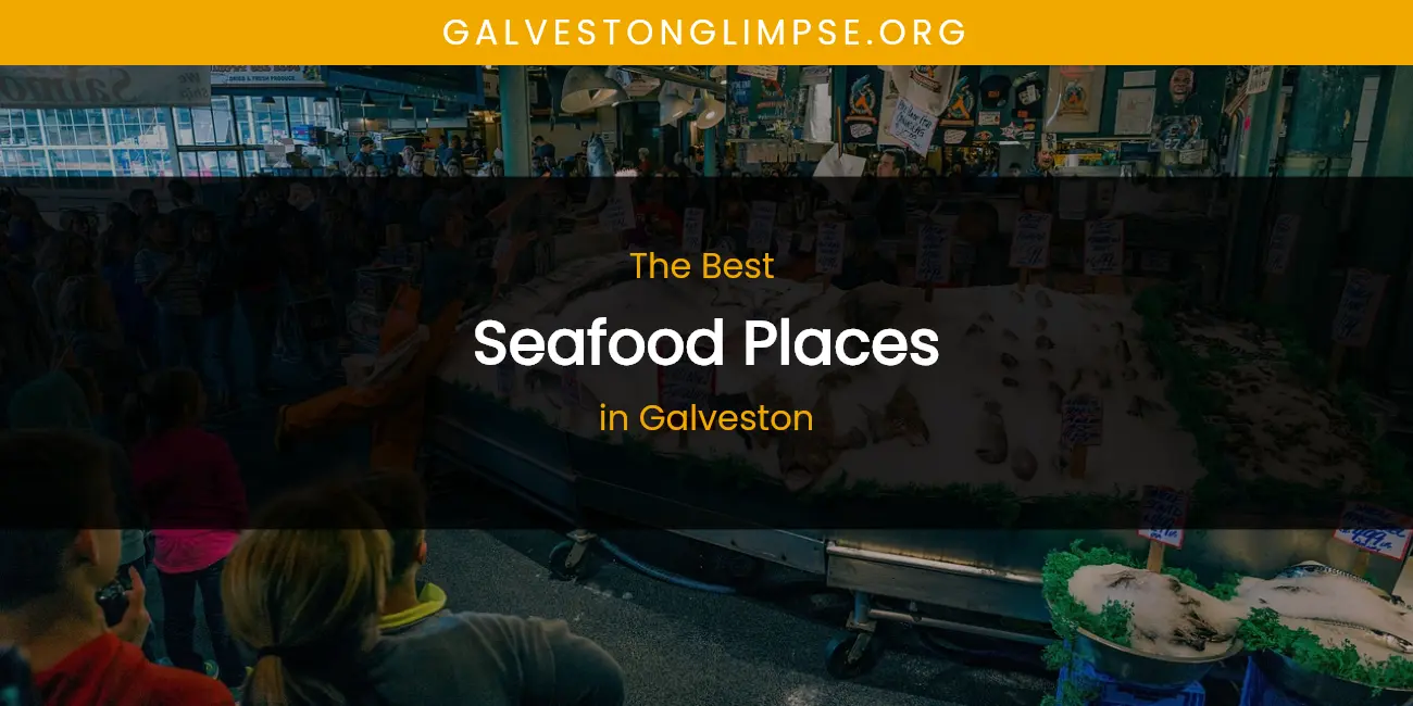 The Absolute Best Seafood Places in Galveston featured